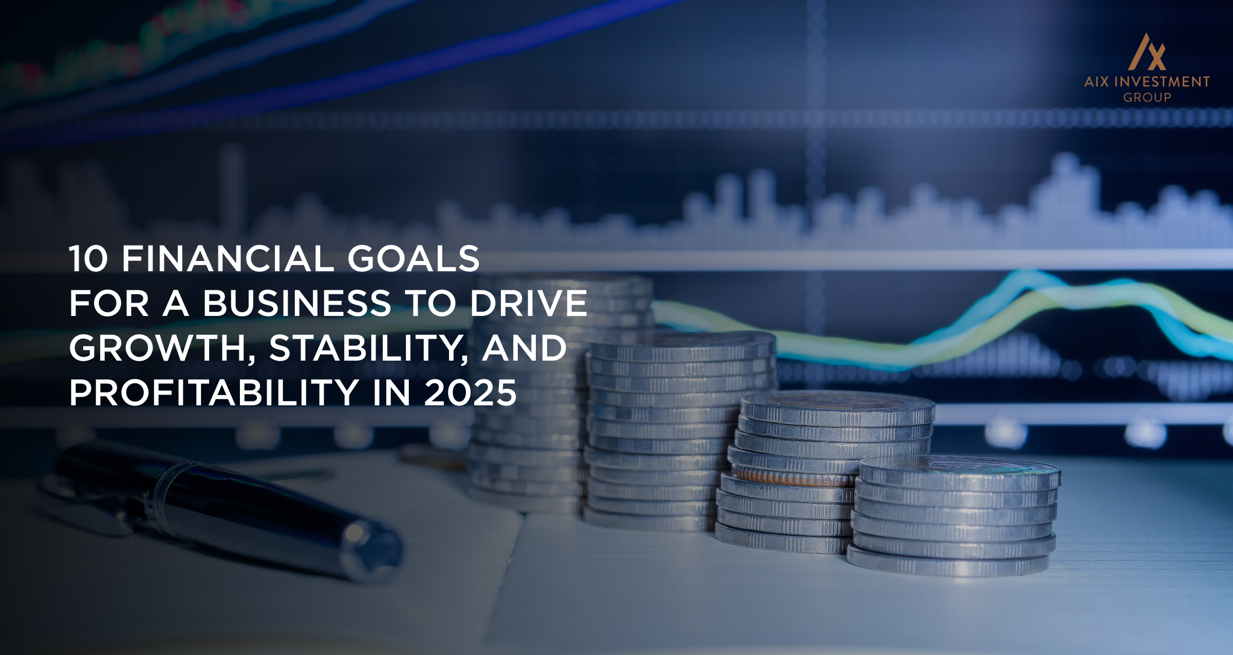 Financial goals for a business, 10 Financial Goals For A Business To Drive Growth in 2025