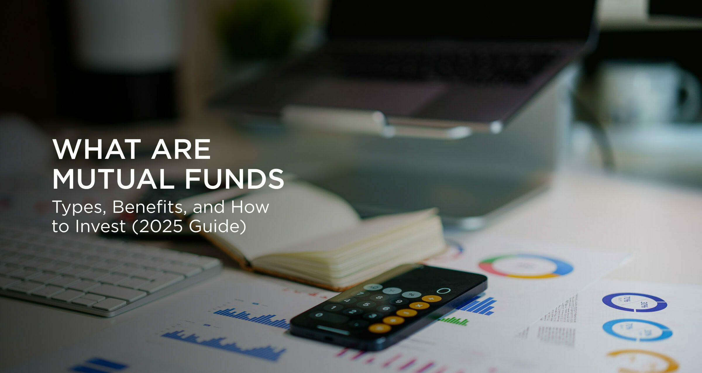 This blog provides everything you need to know about mutual funds, including how they work, their benefits, types, and how to invest in 2025.